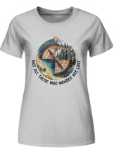 Load image into Gallery viewer, Not all those who wander are lost