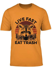 Live fast eat trash