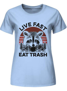 Live fast eat trash