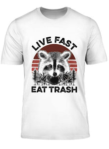 Live fast eat trash