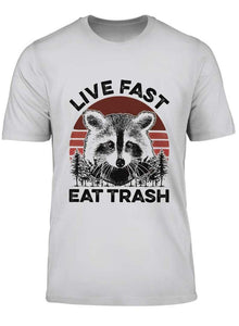 Live fast eat trash