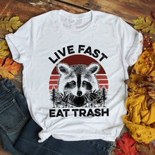 Load image into Gallery viewer, Live fast eat trash