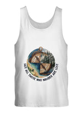 Load image into Gallery viewer, Not all those who wander are lost