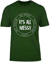 Load image into Gallery viewer, It&#39;s all messy