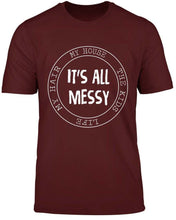 Load image into Gallery viewer, It&#39;s all messy