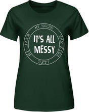 Load image into Gallery viewer, It&#39;s all messy