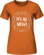 Load image into Gallery viewer, It&#39;s all messy