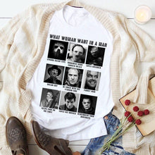 Load image into Gallery viewer, What woman want in a man